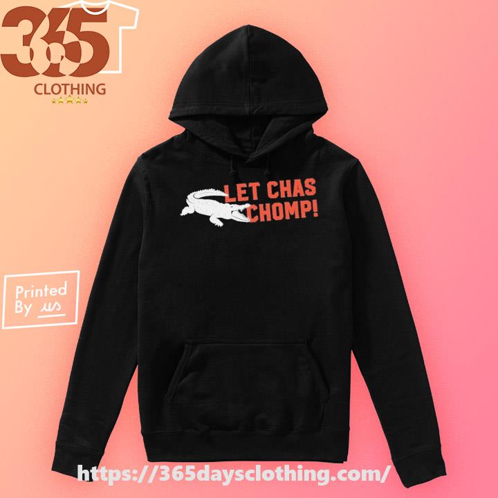 Alligator Let Chas Chomp shirt, hoodie, sweater, long sleeve and tank top