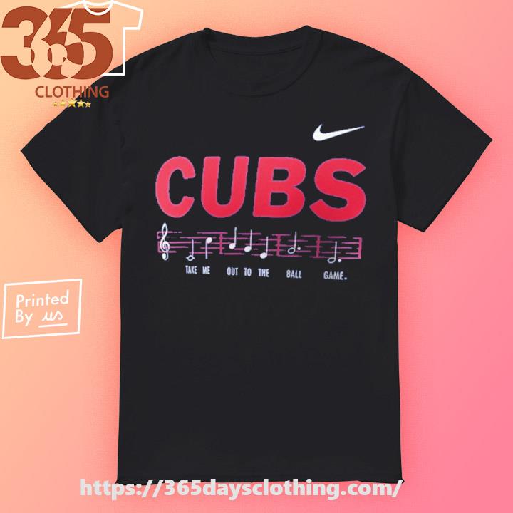 Chicago Cubs Nike Take Me Out To The Ballgame Hometown T-Shirt, hoodie,  sweater, long sleeve and tank top