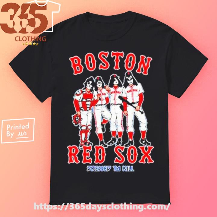 Kiss music band Boston Red Sox dressed to kill shirt, hoodie, sweater, long  sleeve and tank top