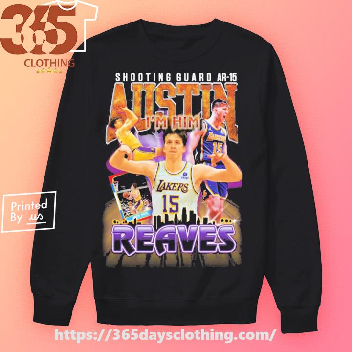 Los Angeles Shooting Guard Ar15 Austin Reaves I'm Him T-shirt - Shibtee  Clothing