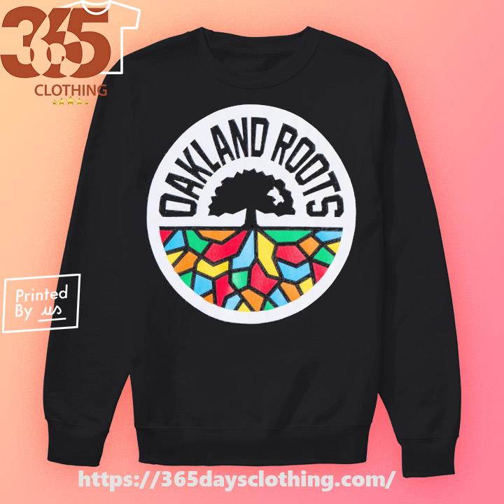 Oakland Roots Shirt, hoodie, sweater, long sleeve and tank top