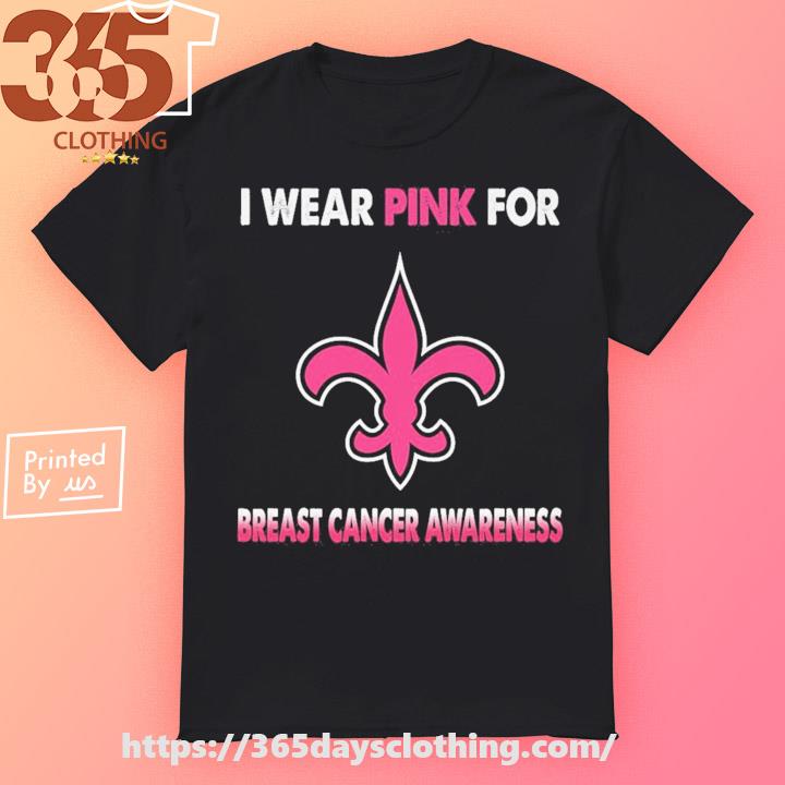 Original New Orleans Saints I wear pink for Breast Cancer Awareness 2023  shirt, hoodie, sweater, long sleeve and tank top