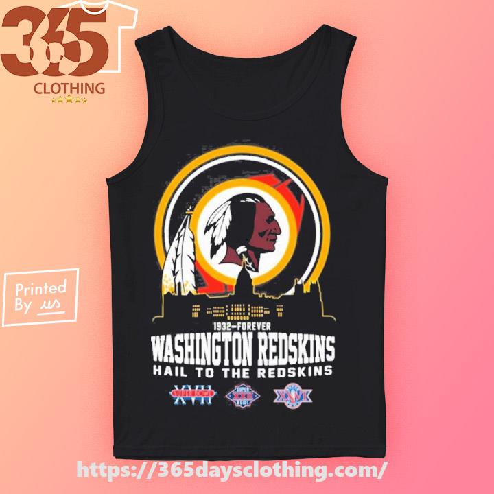 Washington Redskins 1932-Forever Hail To The Redskins Shirt, hoodie,  sweater, long sleeve and tank top