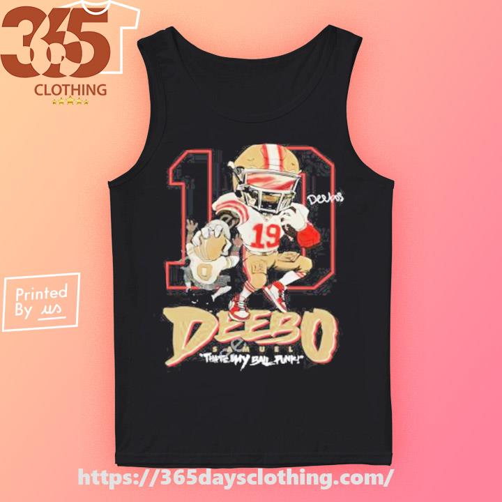 19 Deebo Samuel That's my ball punk shirt, hoodie, sweater, long sleeve and  tank top