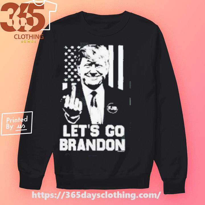 Donald Trump let's go brandon shirt, hoodie, sweater and long sleeve