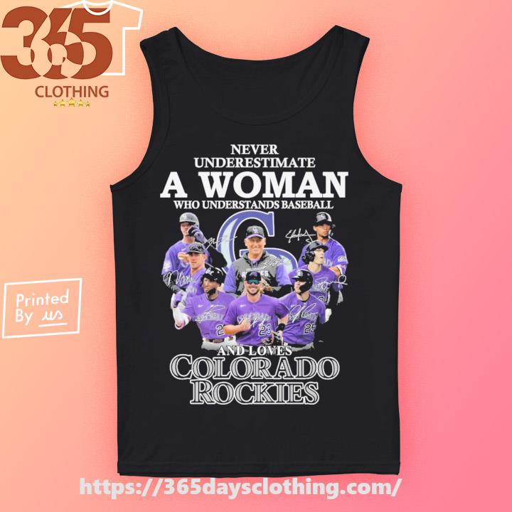 Never underestimate a woman who understands baseball and loves Colorado  Rockies shirt, hoodie, sweater, long sleeve and tank top