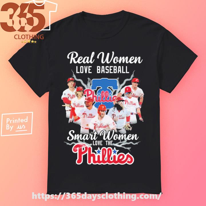 MLB Real Women Love Baseball Smart Women Love The Philadelphia Phillies  Signatures shirt, hoodie, sweater, long sleeve and tank top