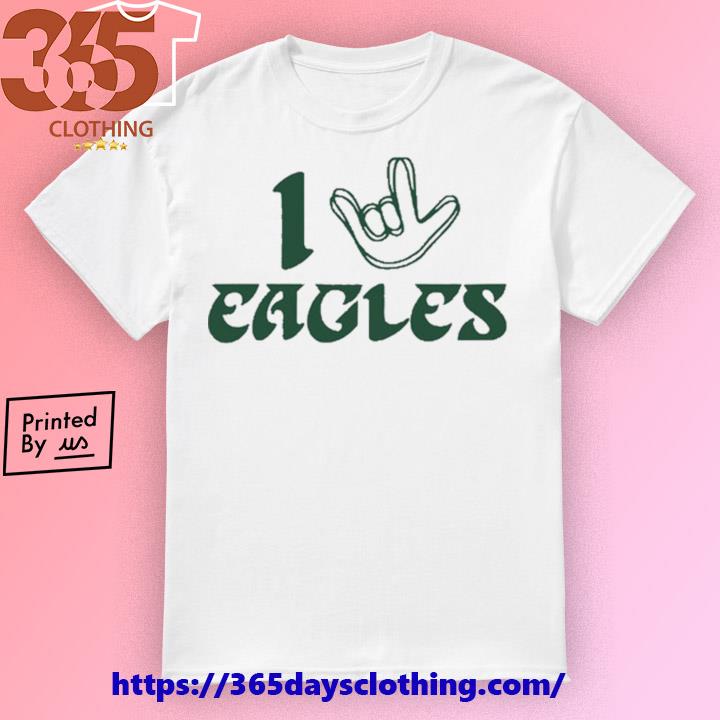 Love Philadelphia Eagles shirt, hoodie, sweater, long sleeve and