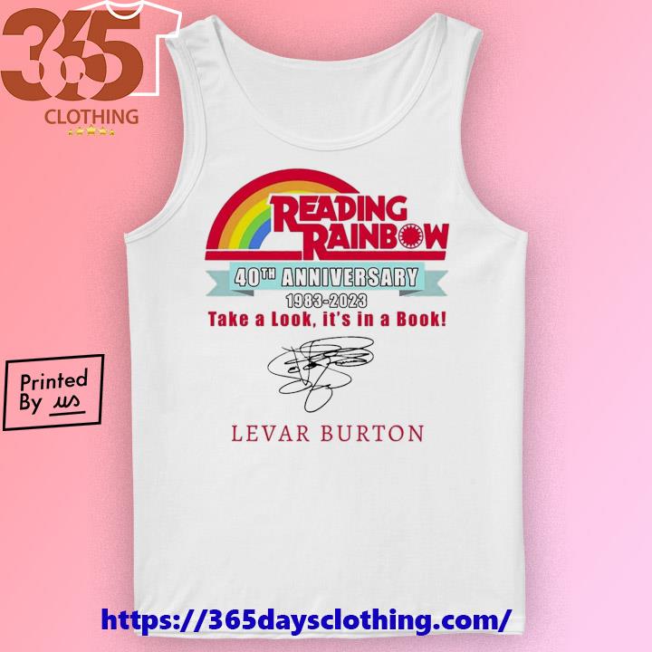 Levar Burton Reading Rainbow shirt, hoodie, sweater, long sleeve and tank  top