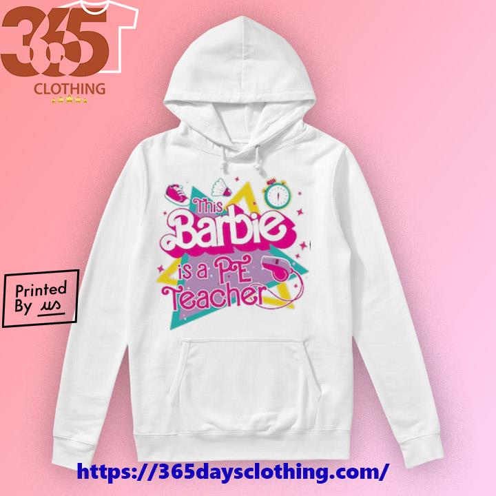 This Barbie is a pe teacher shirt, hoodie, sweater, long sleeve and tank top