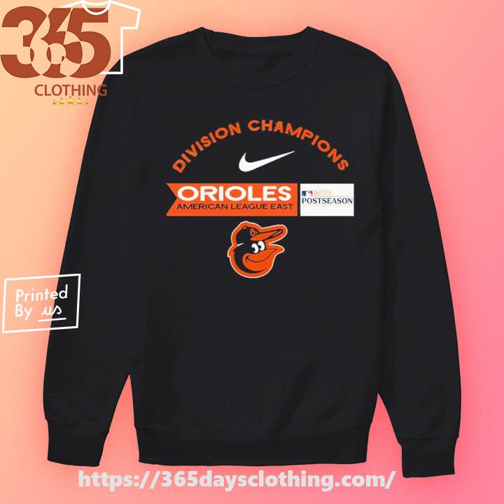 Official 2023 AL East Division Champions Baltimore Orioles Postseason T- Shirt, hoodie, sweatshirt for men and women