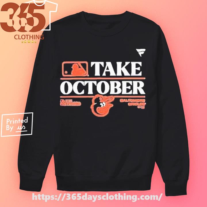 Baltimore Orioles Take October Playoffs Postseason 2023 Unisex T-shirt,  Hoodie, Sweatshirt - Reallgraphics