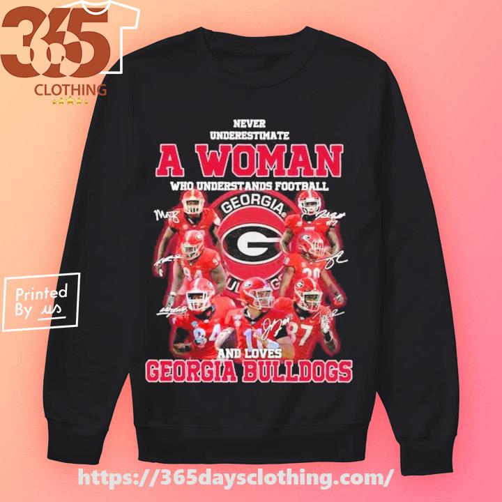 Premium atlanta Braves and Georgia Bulldogs Never underestimate a woman who  understands sport and loves Georgia signatures Shirt, hoodie, sweater, long  sleeve and tank top