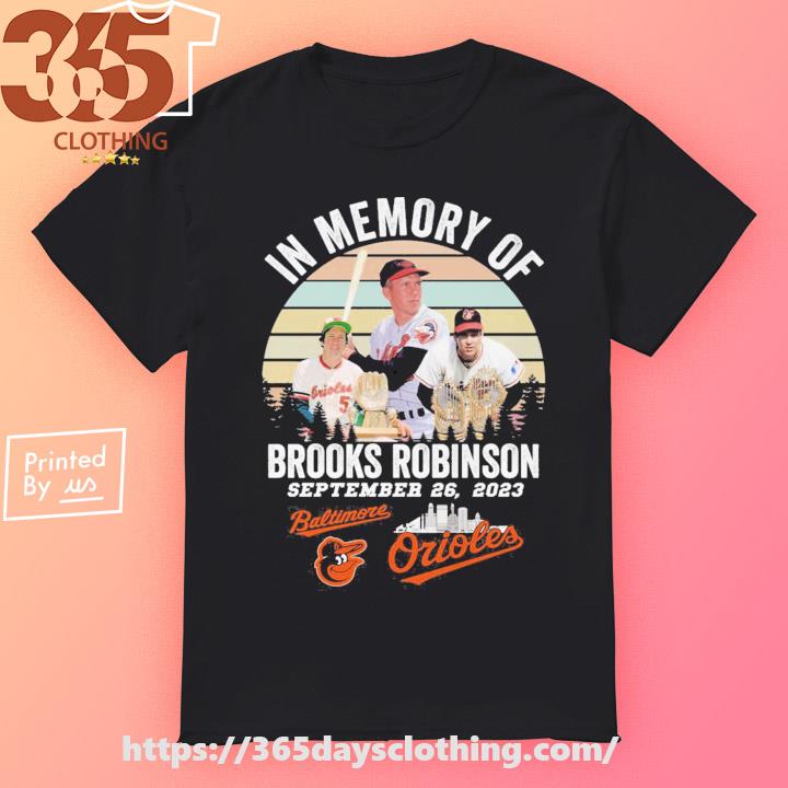 In Memory Of Brooks Robinson Baltimore Orioles T Shirt, hoodie, sweater,  long sleeve and tank top