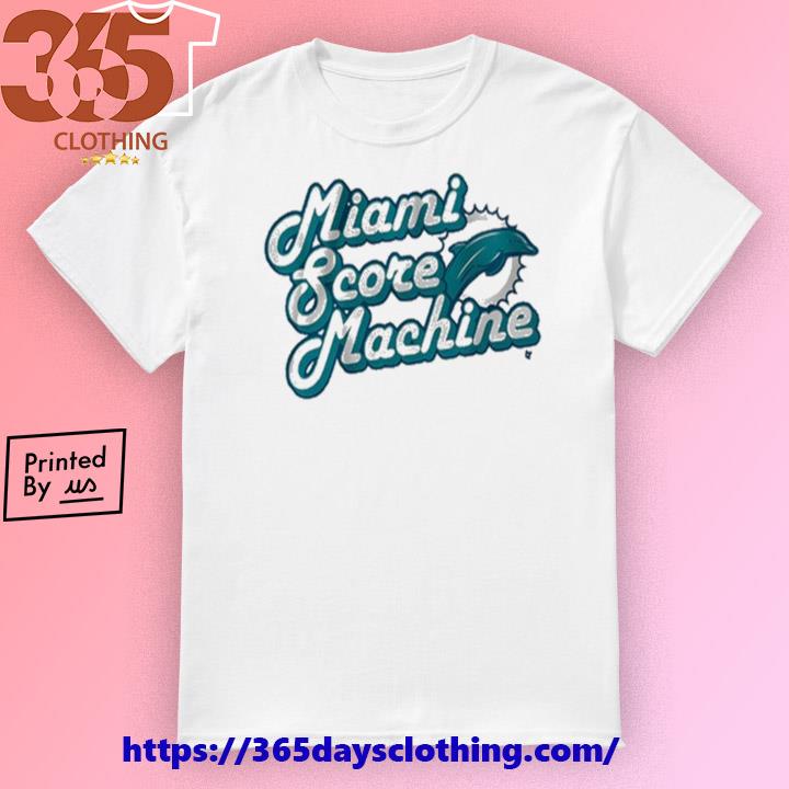 Miami Score Machine Dolphins shirt, hoodie, sweater, long sleeve and tank  top