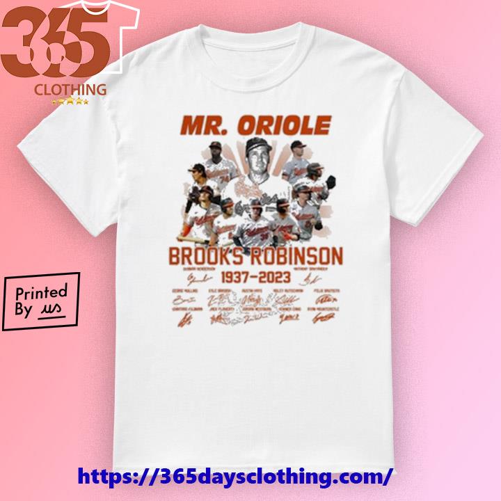 mr oriole brooks robinson 1937 2023 signatures Shirt, hoodie, sweater, long  sleeve and tank top