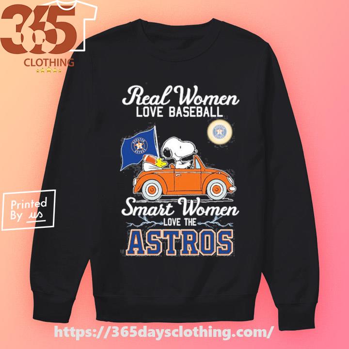Real Women Love Baseball Smart Women Love The Astros Shirt, hoodie,  longsleeve, sweatshirt, v-neck tee