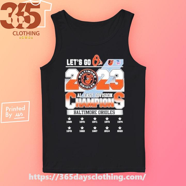 Official orioles Al East Champions Shirt Let's Go O's Baltimore Orioles  2023 AL East Division Champions Shirt - Limotees