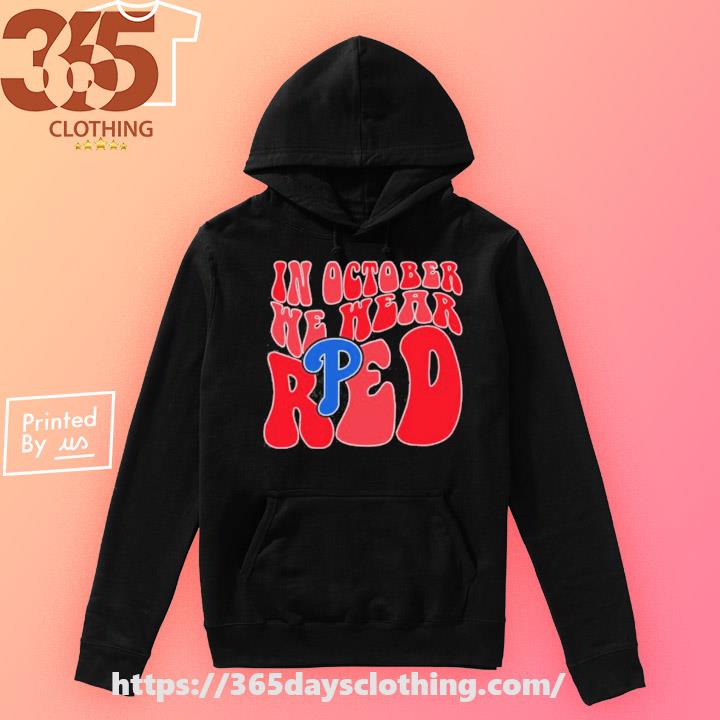 Phillies Take October Shirt Wear Red For Phillies Red October Phillies Shirt  In October We Wear Red Ghost Shirt, hoodie, sweater, long sleeve and tank  top