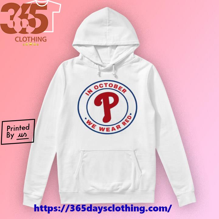 Philadelphia Phillies In October We Wear Red Shirt - Limotees