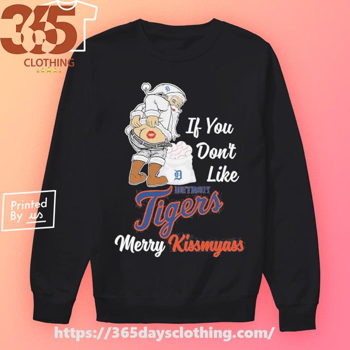 Official if you don't like Detroit Tigers merry kissmyass santa