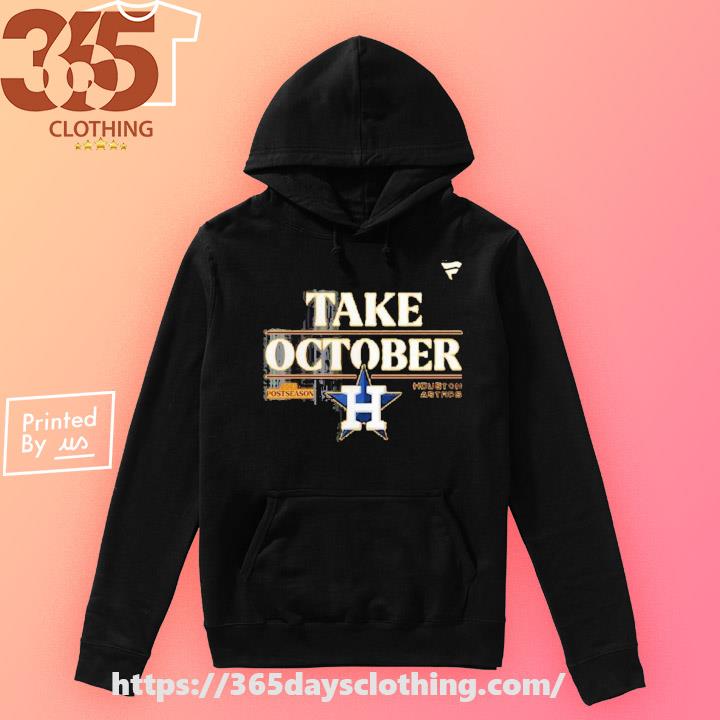 Official take October Houston Astros 2023 Postseason T-Shirt, hoodie,  sweater, long sleeve and tank top