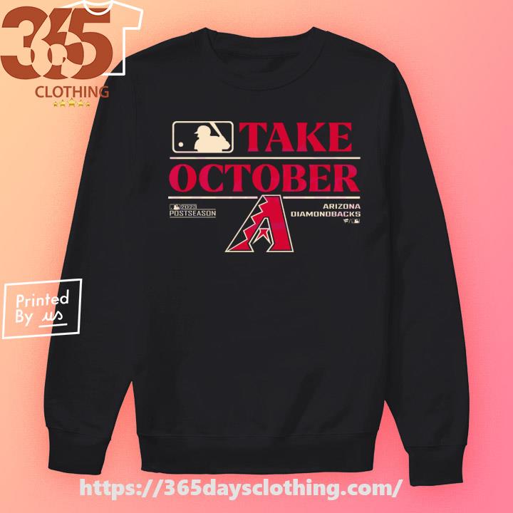 Arizona Diamondbacks Take October 2023 Postseason shirt, hoodie