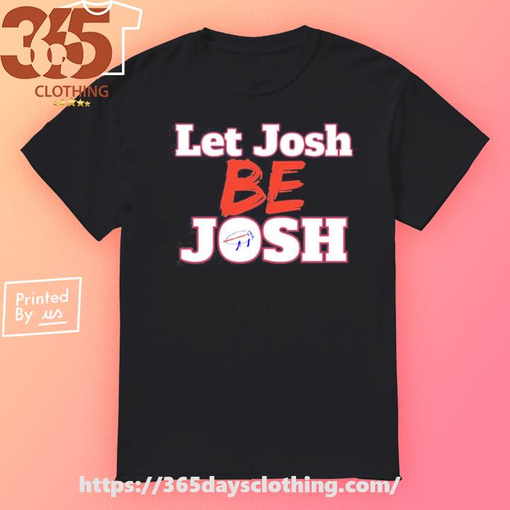 CTWpod Let Josh Be Josh shirt