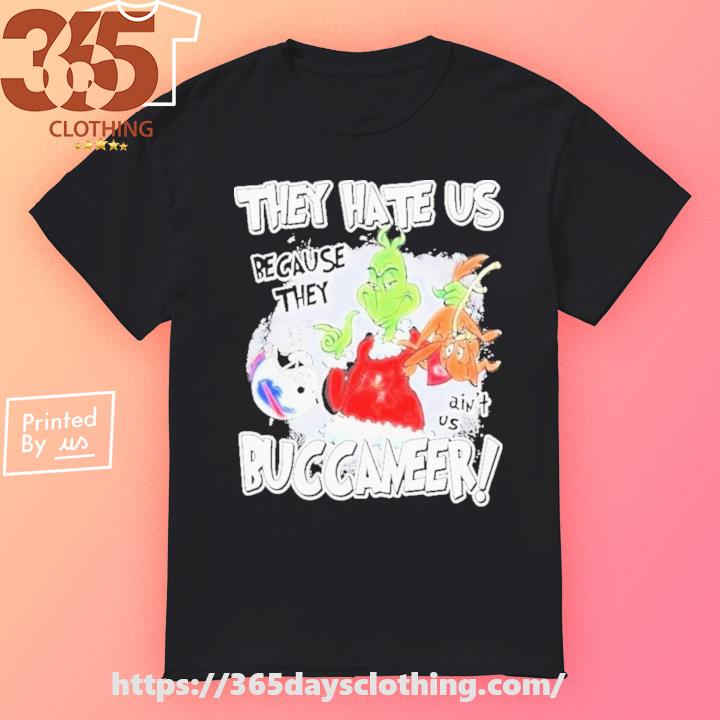 Grinch they hate us because they ain’t us tampa bay buccaneers shirt