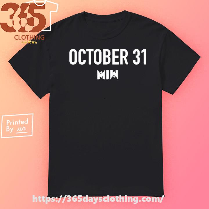 Miw October 31 Forever shirt