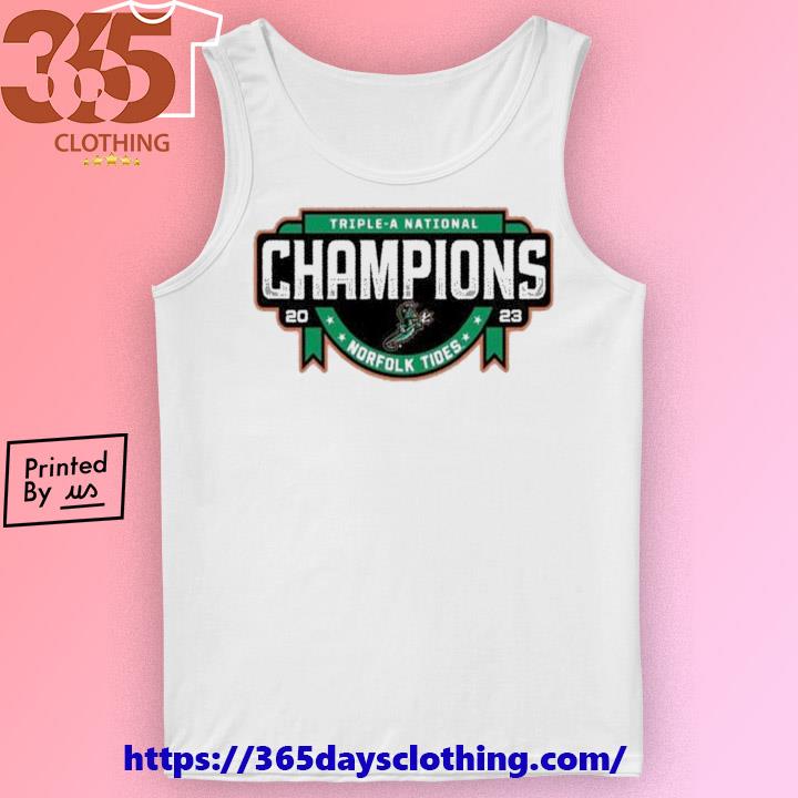 Norfolk Tides 2023 Triple-A National Champions shirt, hoodie, sweater, long  sleeve and tank top