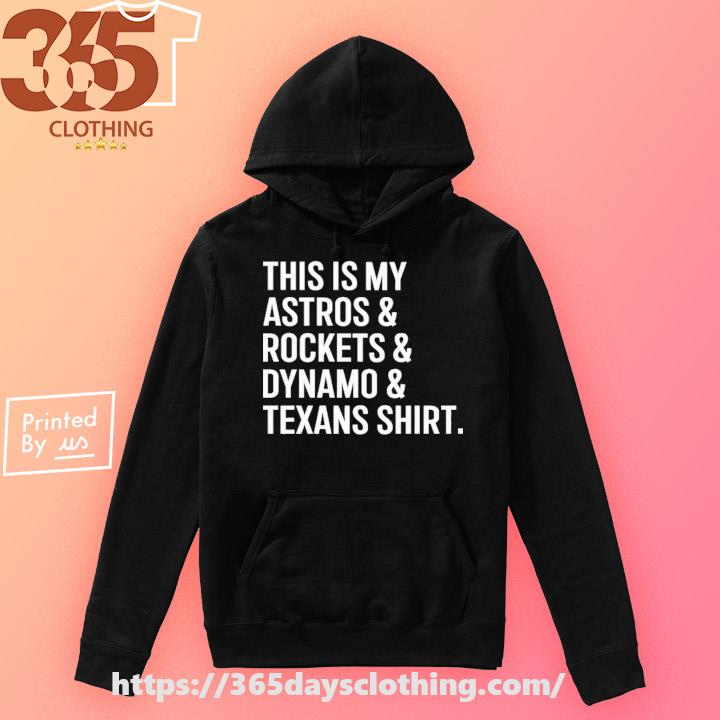 This Is My Astros & Rocket & Dynamo & Texans Shirt