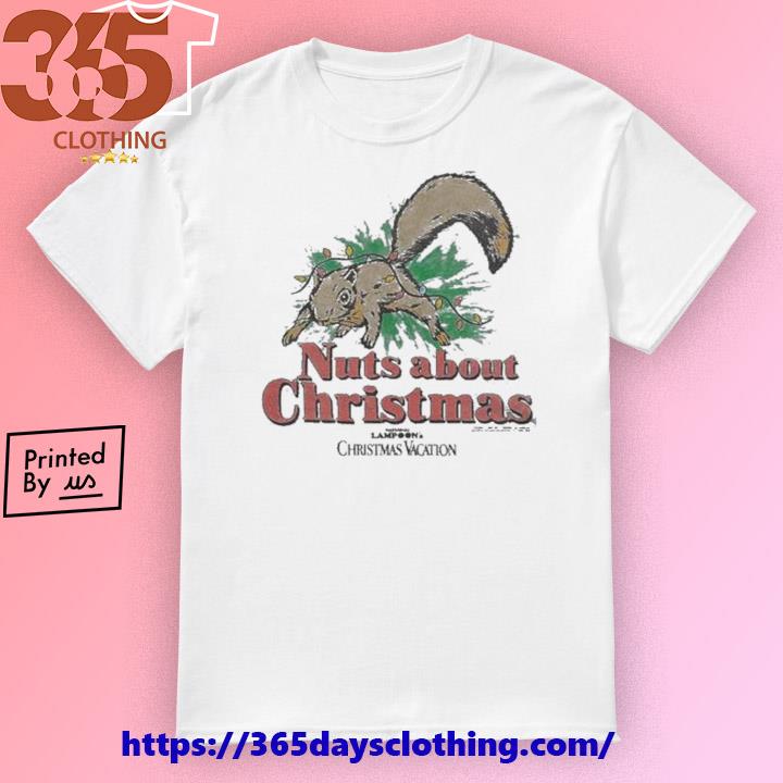 2023 Christmas Vacation Nuts About Christmas shirt