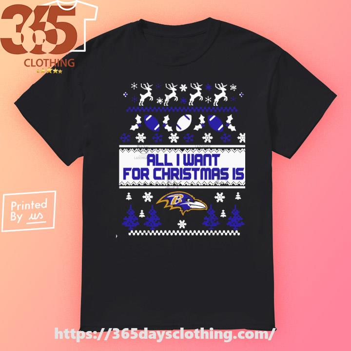 All I want for is baltimore ravens 2023 Ugly Christmas shirt
