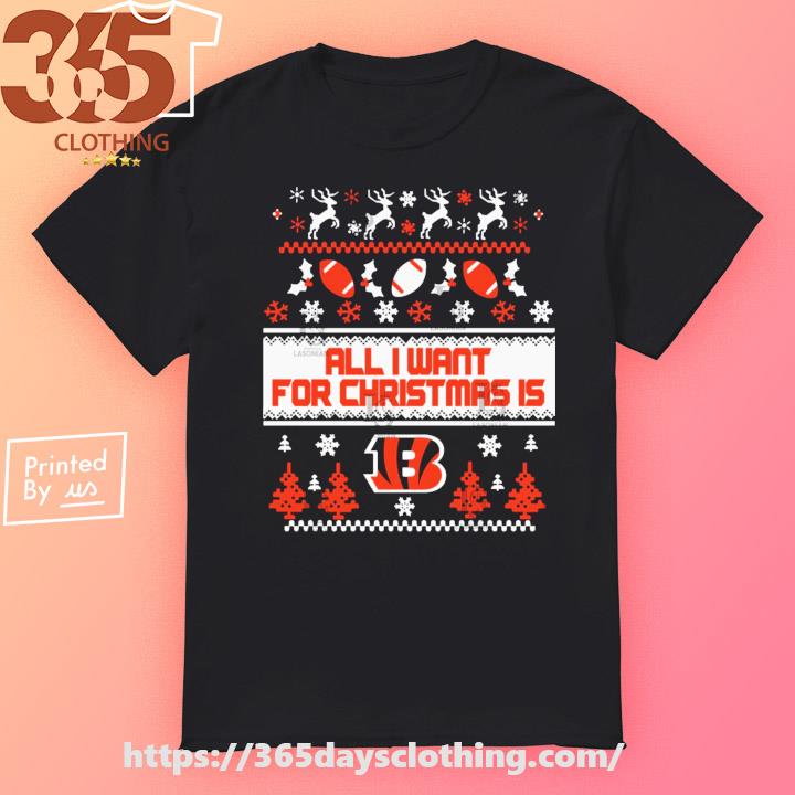 All I want for is CincinnatI Bengals 2023 Ugly Christmas shirt