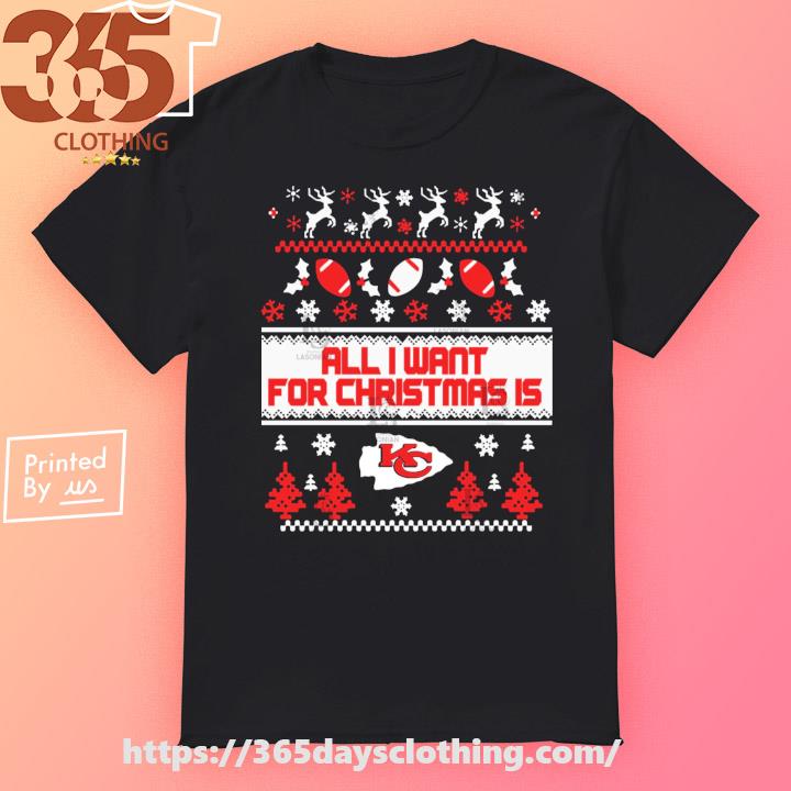 All I want for is Kansas city Chiefs 2023 Ugly Christmas shirt