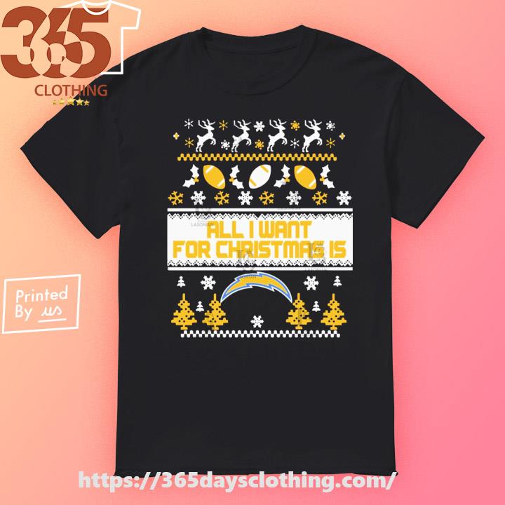 All I want for is Los Angeles Chargers 2023 Ugly Christmas shirt