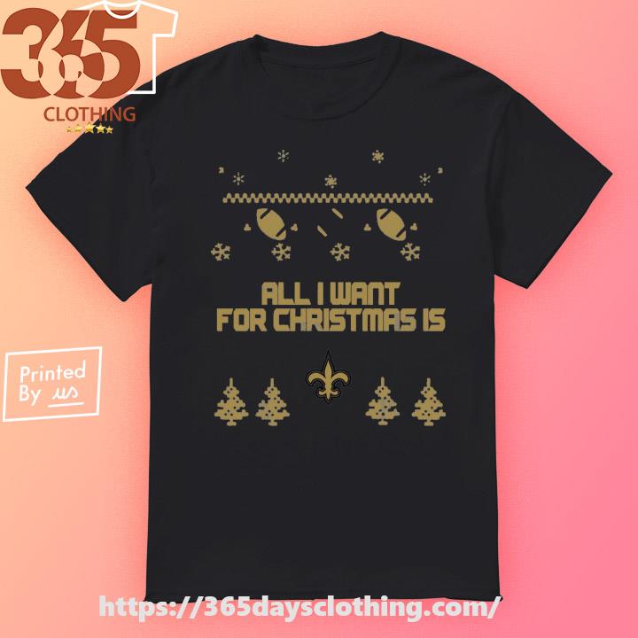All I want for is New Orleans Saints 2023 Ugly Christmas shirt