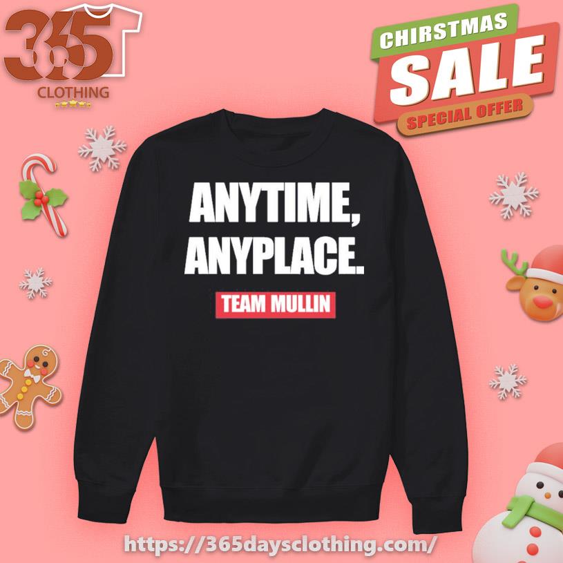Anytime Anyplace Team Mullin T-shirt