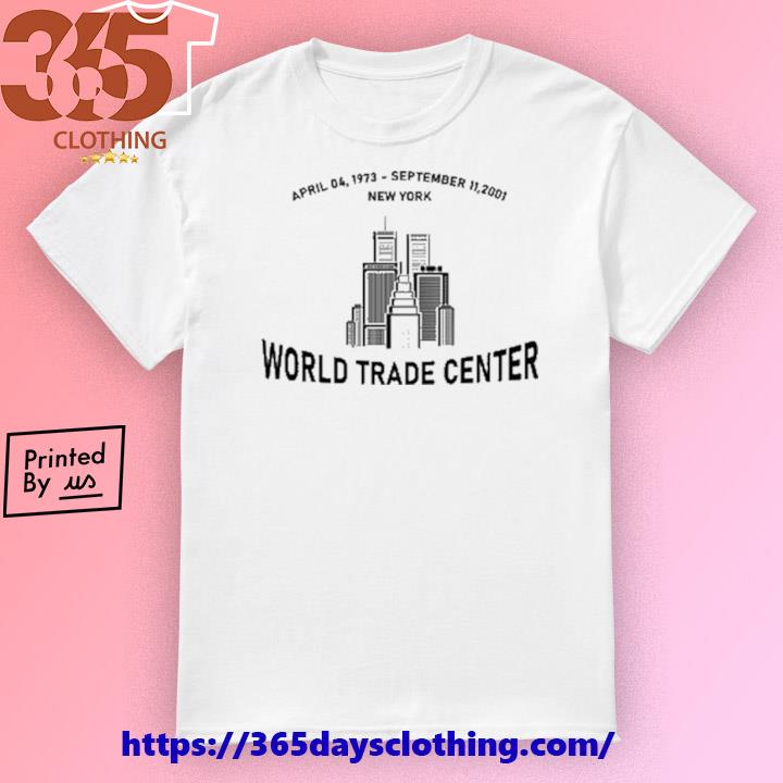 April 04, 1973- September 11,2001 New York World Trade Center shirt