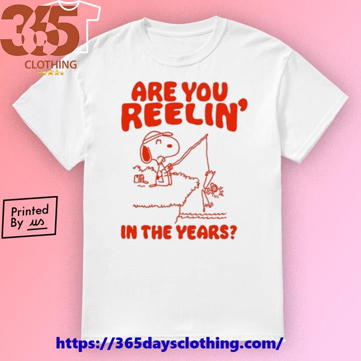 Are You Reelin' In The Years T-shirt