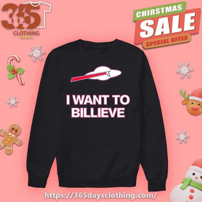 Billsmafia I Want To Billieve T-shirt