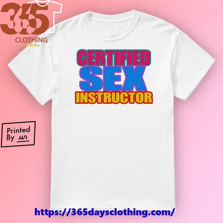 Certified Sex Instructor Color shirt