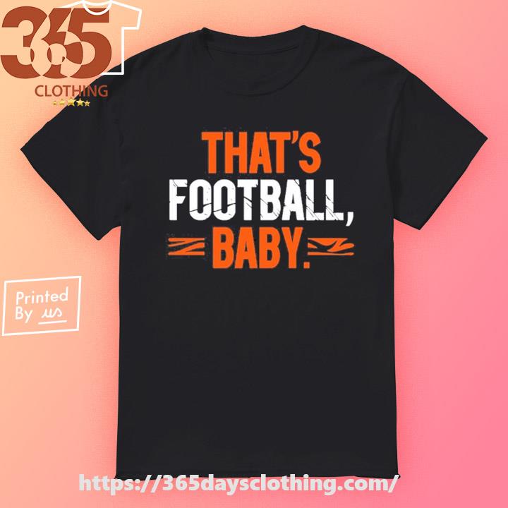 Cincinnati That's Football Baby shirt