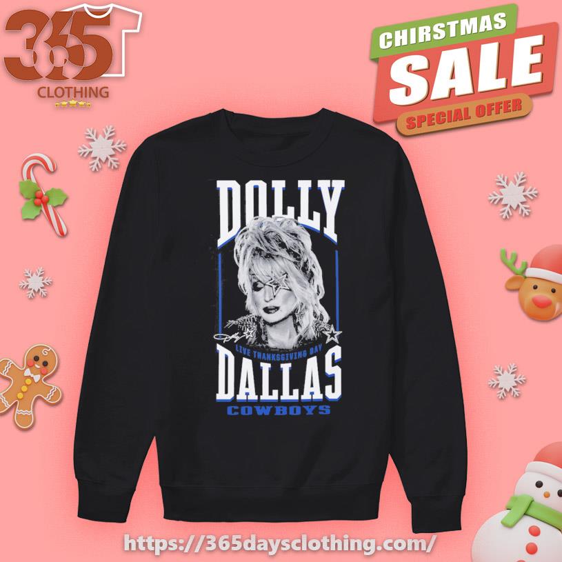 Dallas Cowboys Dolly Parton Live Thanksgiving Day T-shirt