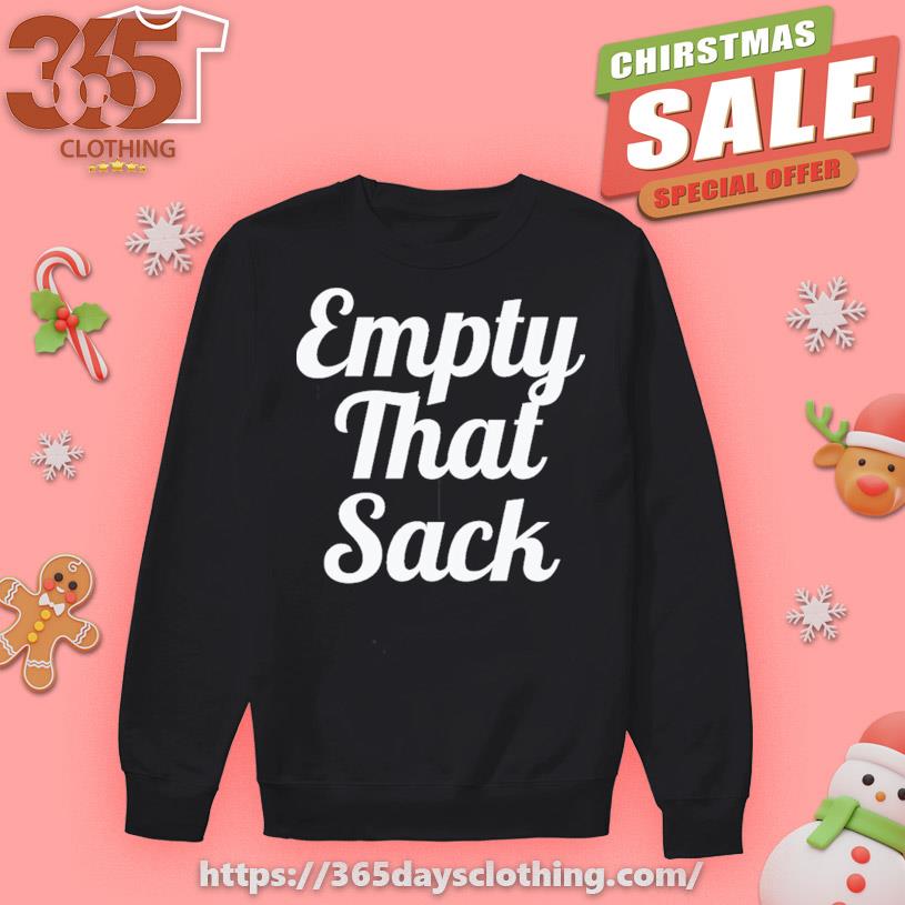 Empty That Sack T-shirt