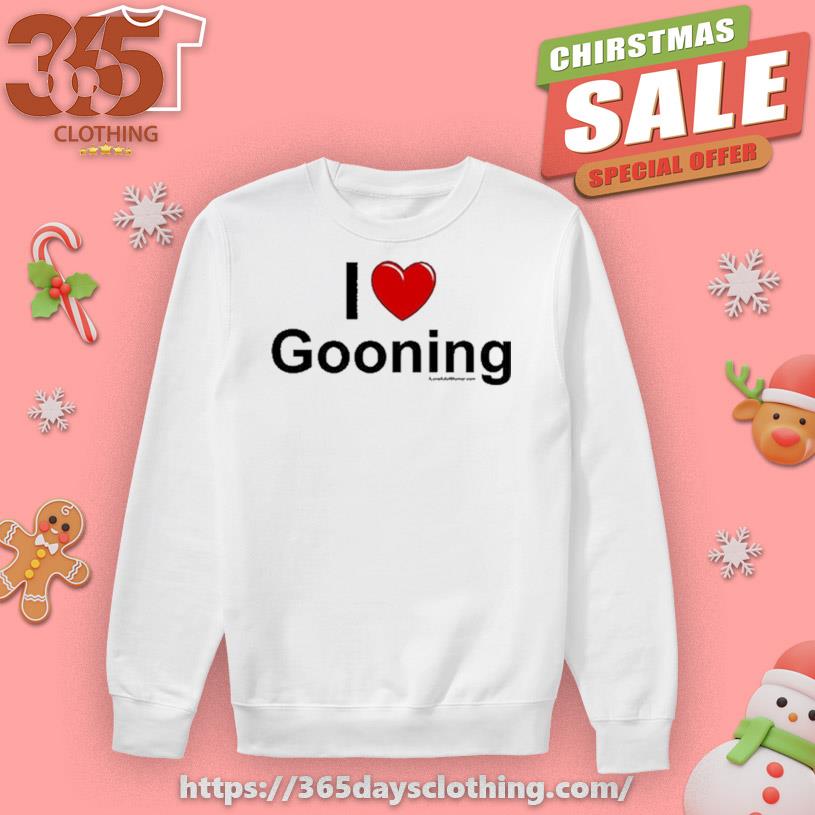 Goons I Love Gooning shirt