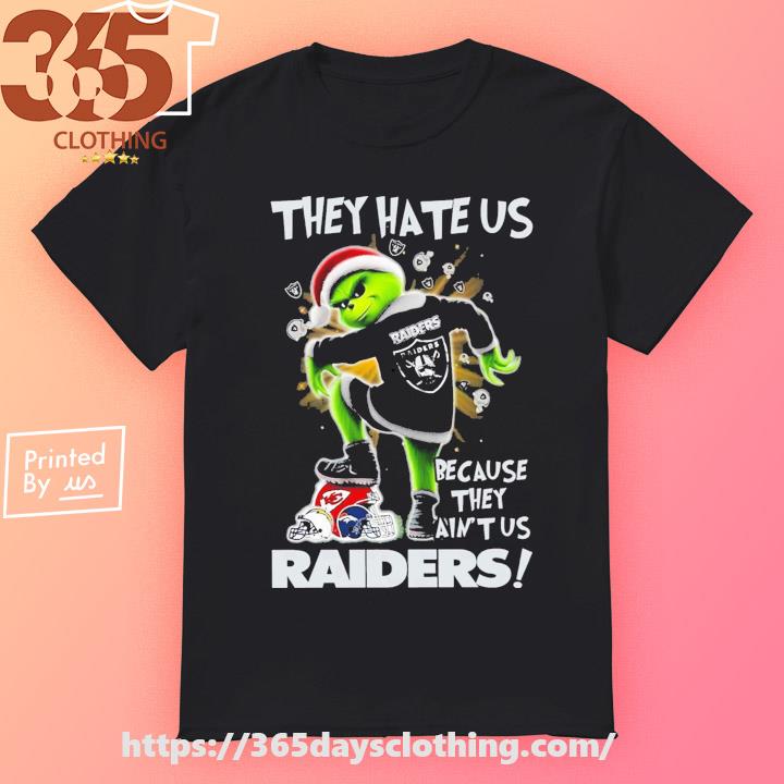Grinch They Hate Us Because They Ain't Us Las Vegas Raiders T-shirt
