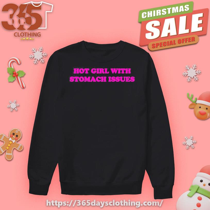 Hot Girl With Stomach Issues T-shirt