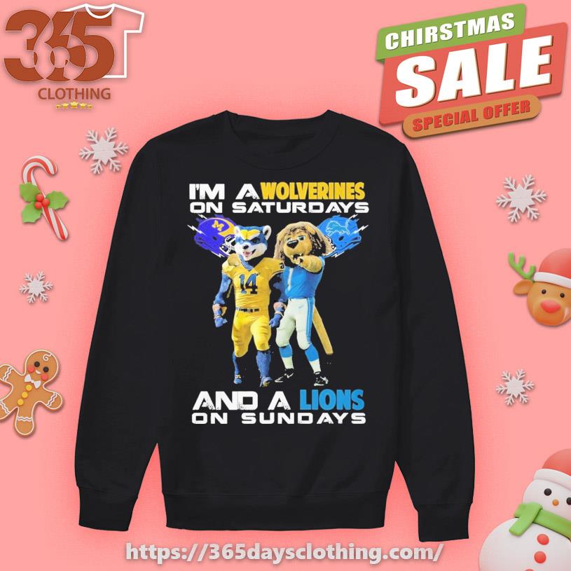I’m A Nittany Wolverines On Saturdays And A Lions On Sundays T-shirt